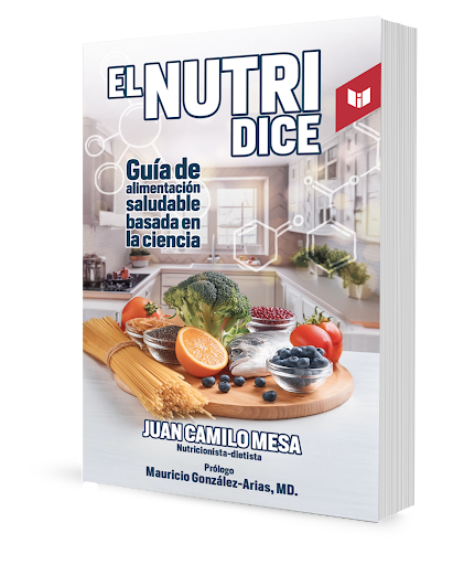 Portada Oficial Libro El Nutri Dice - Guía de alimentación saludable basada en la ciencia por Juan Camilo Mesa
